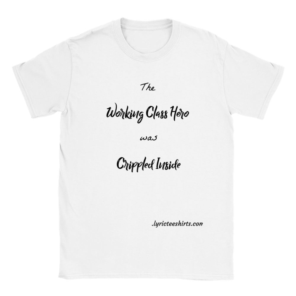 JOHN LENNON Working Class Hero and Crippled Inside – LYRIC TEE SHIRTS